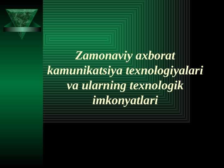 Zamonaviy axborat kamunikatsiya texnologiyalari va ularning texnologik imkonyatlari