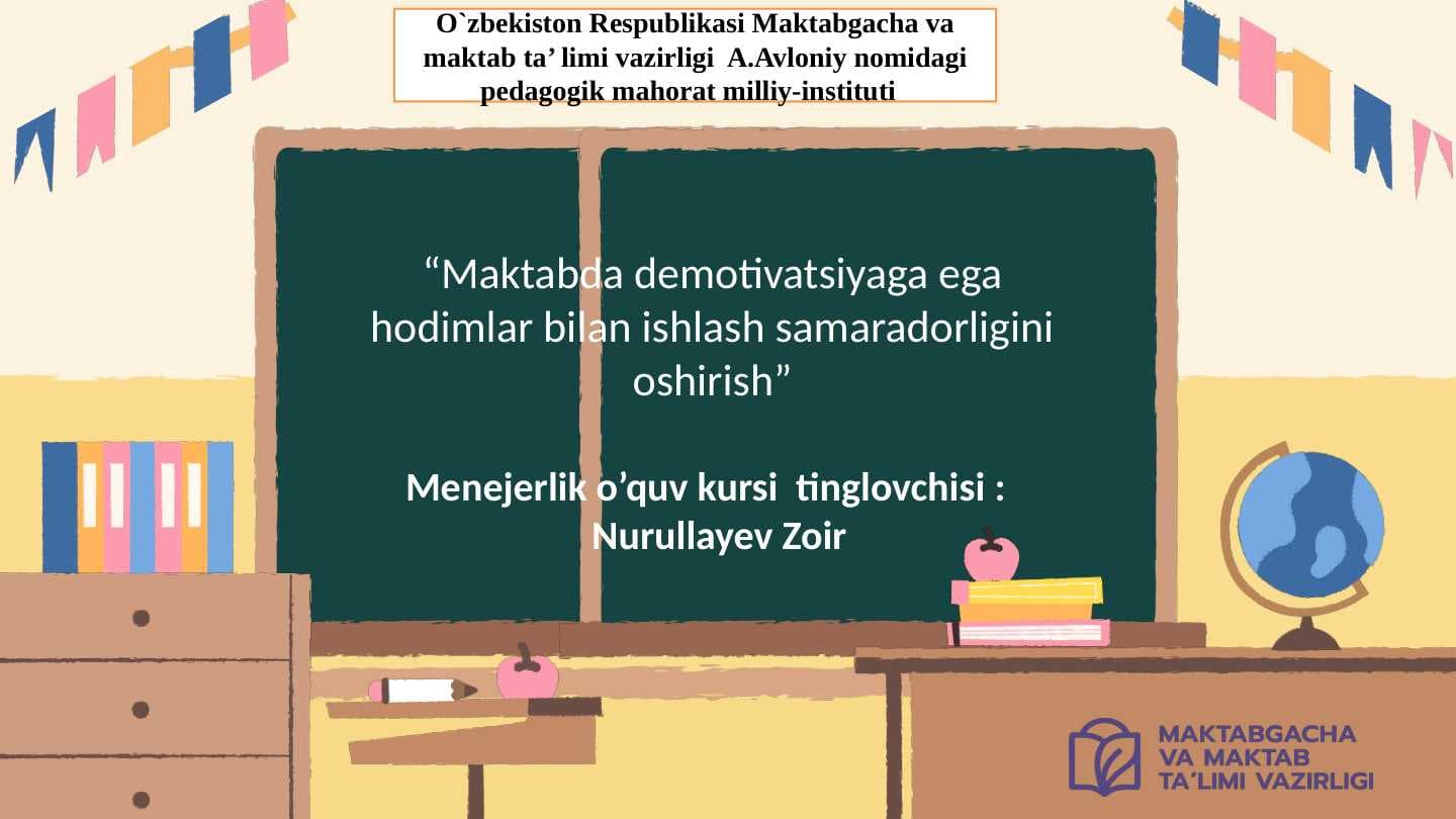 Maktabda demotivatsiyaga ega hodimlar bilan ishlash samaradorligini oshirish