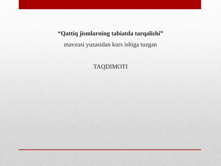 Qattiq jismlarning tabiatda tarqalishi