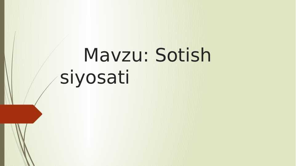 Mavzu: Sotish siyosati