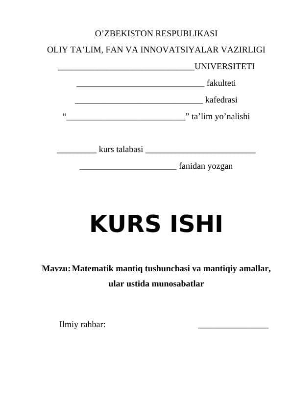 Matematik mantiq tushunchasi va mantiqiy amallar, ular ustida munosabatlar