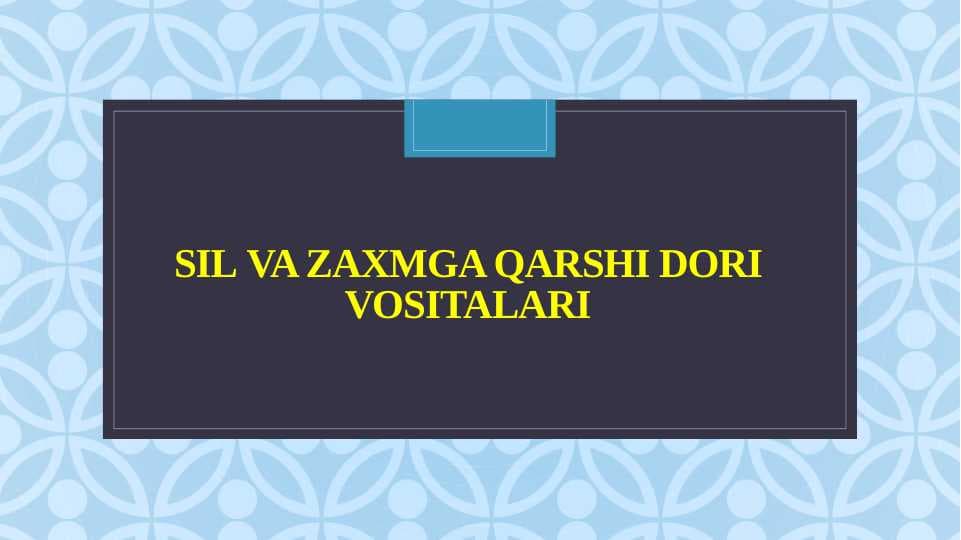 Sil va zaxmga qarshi dori vositalari