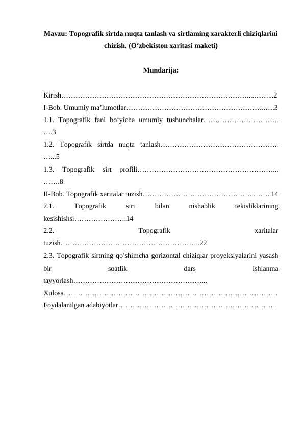 Topografik sirtda nuqta tanlash va sirtlaming xarakterli chiziqlarini chizish. (O‘zbekiston xaritasi maketi)