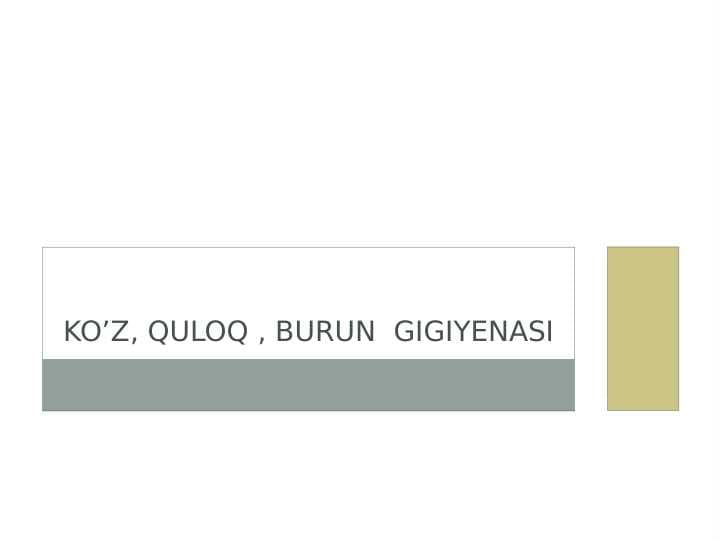 KO’z, quloq , burun  gigiyenasi