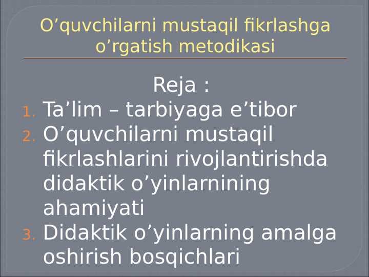 O’quvchilarni mustaqil fikrlashga o’rgatish metodikasi