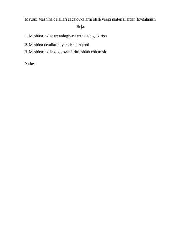 Mashina detallari zagatovkalarni olish yangi materiallardan foydalanish