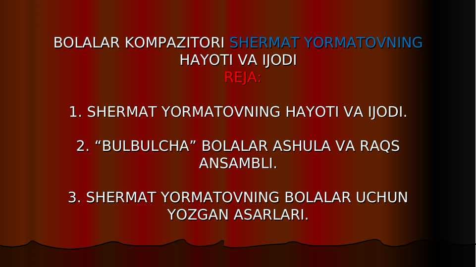 BOLALAR KOMPAZITORI SHERMAT YORMATOVNING HAYOTI VA IJODI