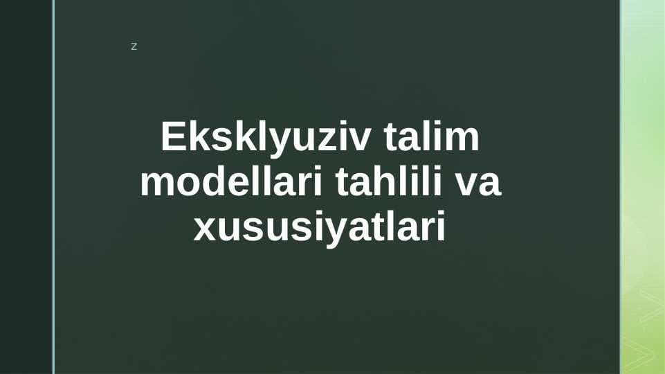 Eksklyuziv talim modellari tahlili va xususiyatlari