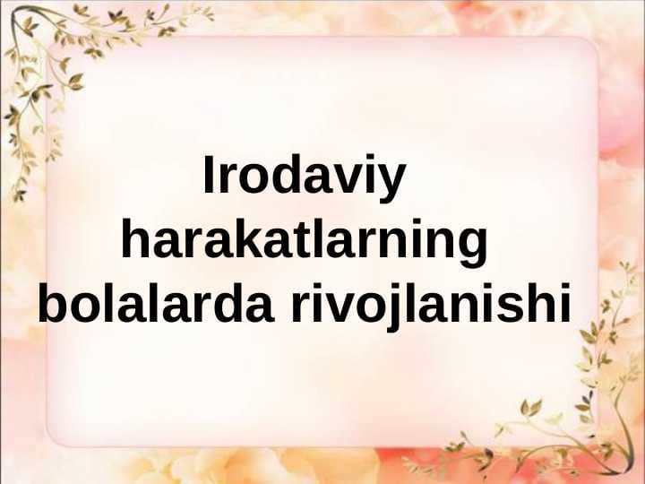 Irodaviy harakatlarning bolalarda rivojlanishi