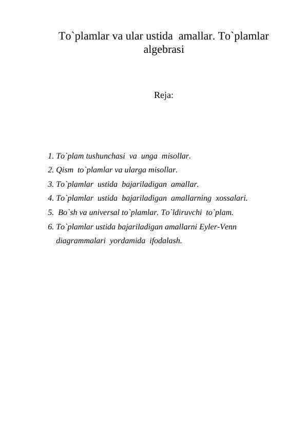 To`plamlar va ular ustida  amallar. To`plamlar algеbrasi