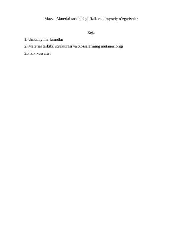 Material tarkibidagi fizik va kimyoviy o’zgarishlar