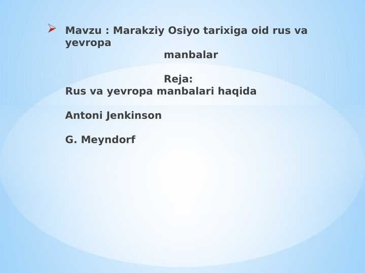 Marakziy Osiyo tarixiga oid rus va yevropa manbalar