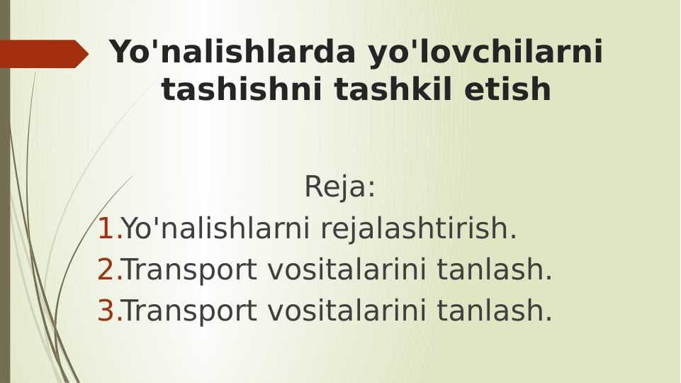 Yo'nalishlarda yo'lovchilarni tashishni tashkil etish