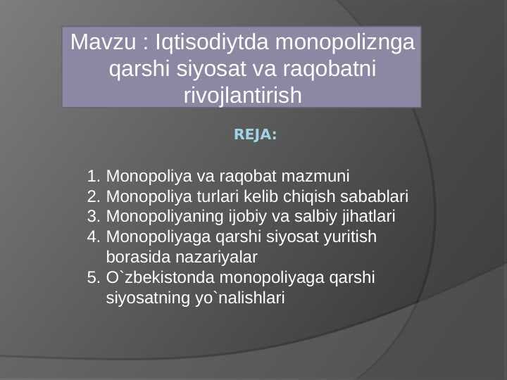 Iqtisodiytda monopoliznga qarshi siyosat va raqobatni rivojlantirish