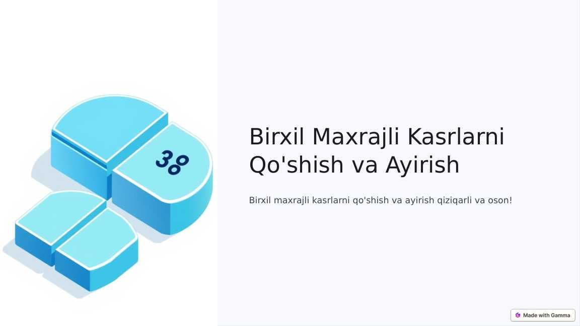 Birxil Maxrajli Kasrlarni Qo'shish va Ayirish