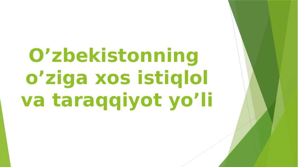 O’zbekistonning o’ziga xos istiqlol va taraqqiyot yo’li