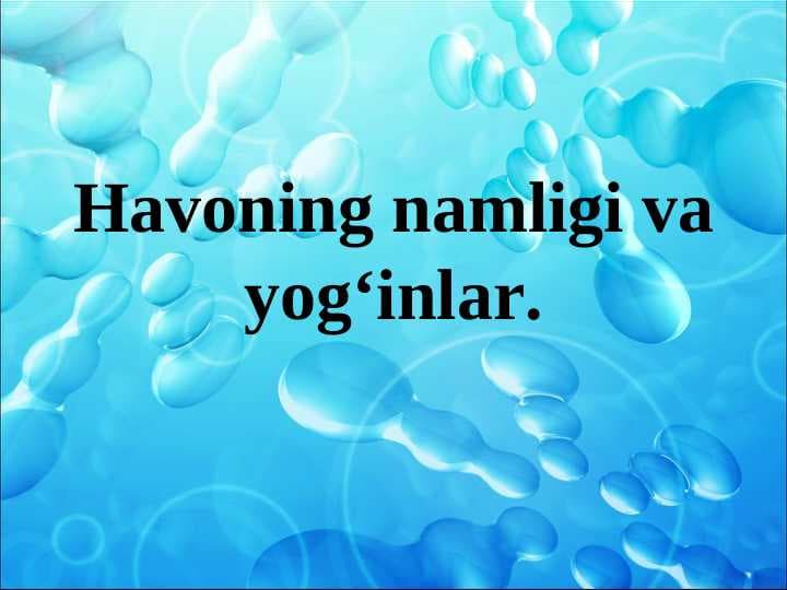 Havoning namligi va  yog‘inlar.