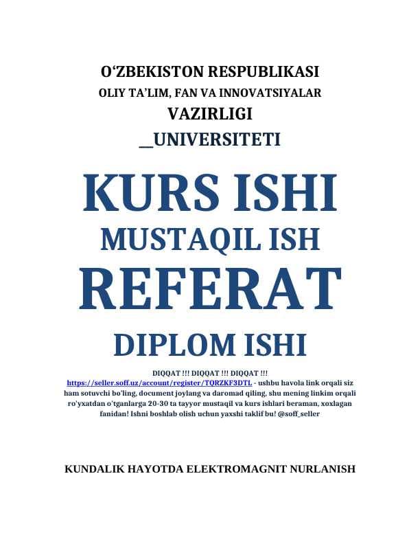 KUNDALIK HAYOTDA ELEKTROMAGNIT NURLANISH VA UNING ORGANIZMIGA TA'SIRI