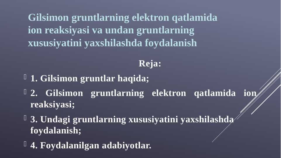 Gilsimon gruntlarning elektron qatlamida ion reaksiyasi va undan gruntlarning xususiyatini yaxshilashda foydalanish