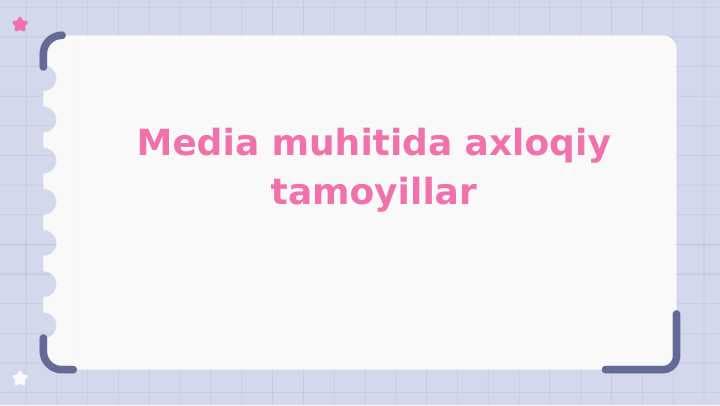 Media muhitida axloqiy tamoyillar