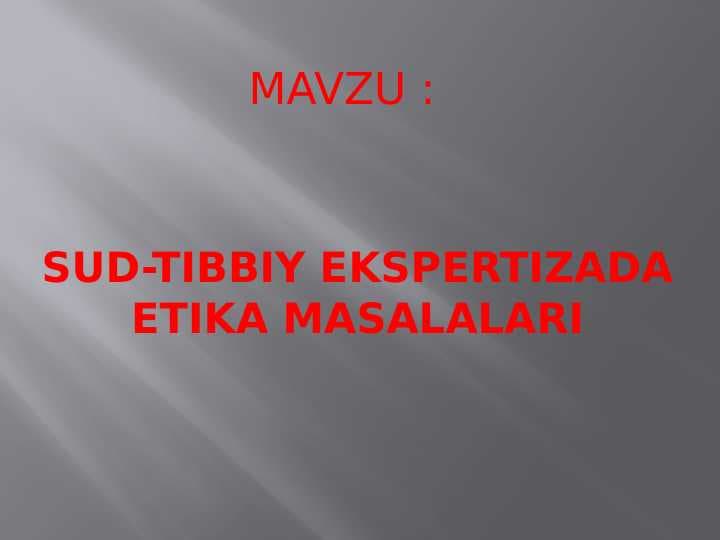 Sud-tibbiy ekspertizada etika masalalari