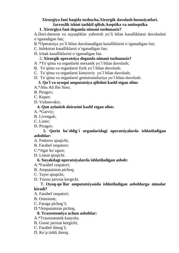 Xirurgiya fani haqida tushucha. Xirurgik davolash hususiyatlari.  Jarroxlik ishini tashkil qilish. Aseptika va antiseptika testlar javoblari bilan