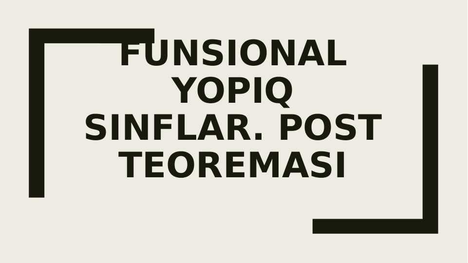 Funsional yopiq sinflar. Post teoremasi
