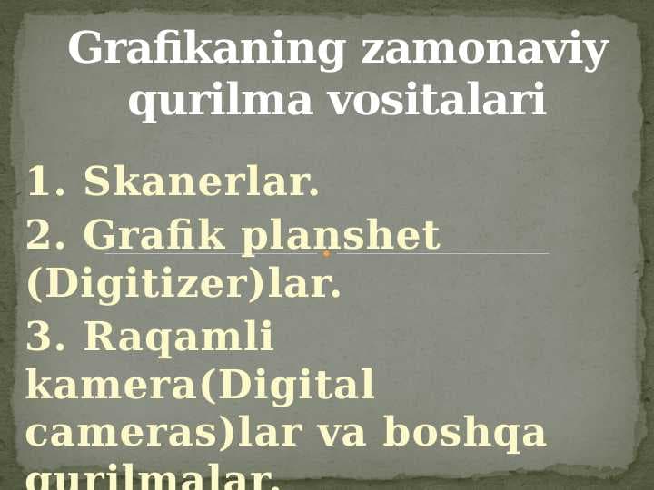 Grafikaning zamonaviy qurilma vositalari pptx