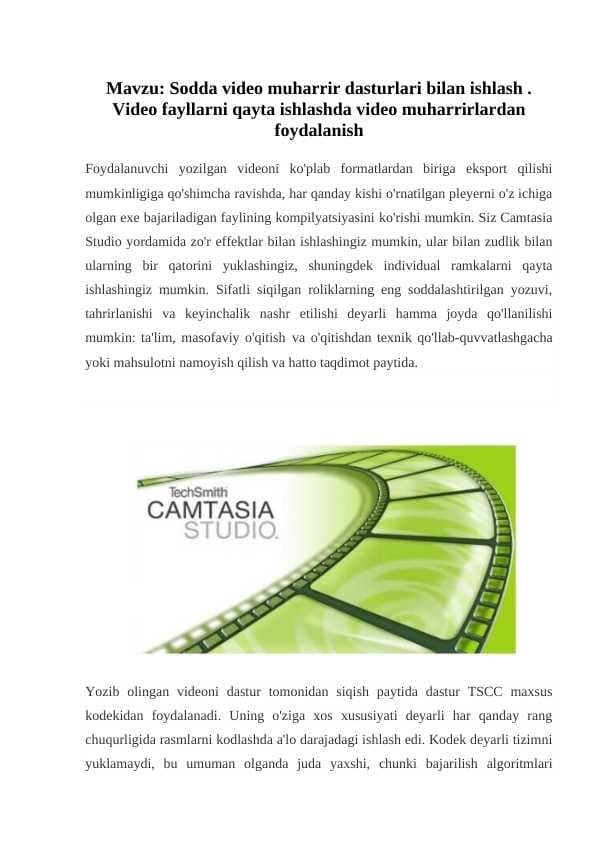 Sodda video muharrir dasturlari bilan ishlash . Video fayllarni qayta ishlashda video muharrirlardan foydalanish