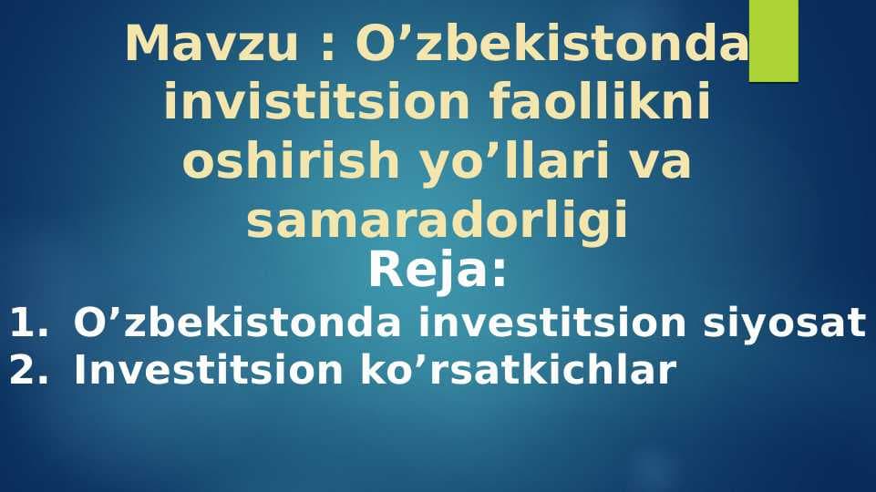O’zbekistonda invistitsion faollikni oshirish yo’llari va samaradorligi