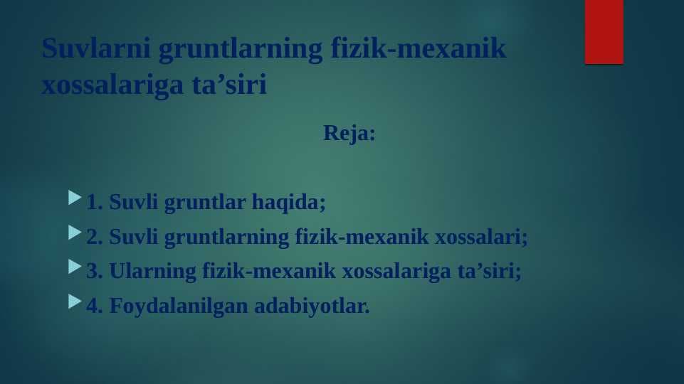 Suvlarni gruntlarning fizik-mexanik xossalariga ta’siri