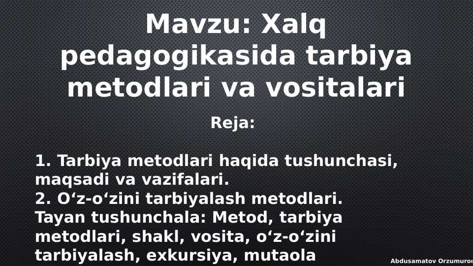 Xalq pedagogikasida tarbiya metodlari va vositalari