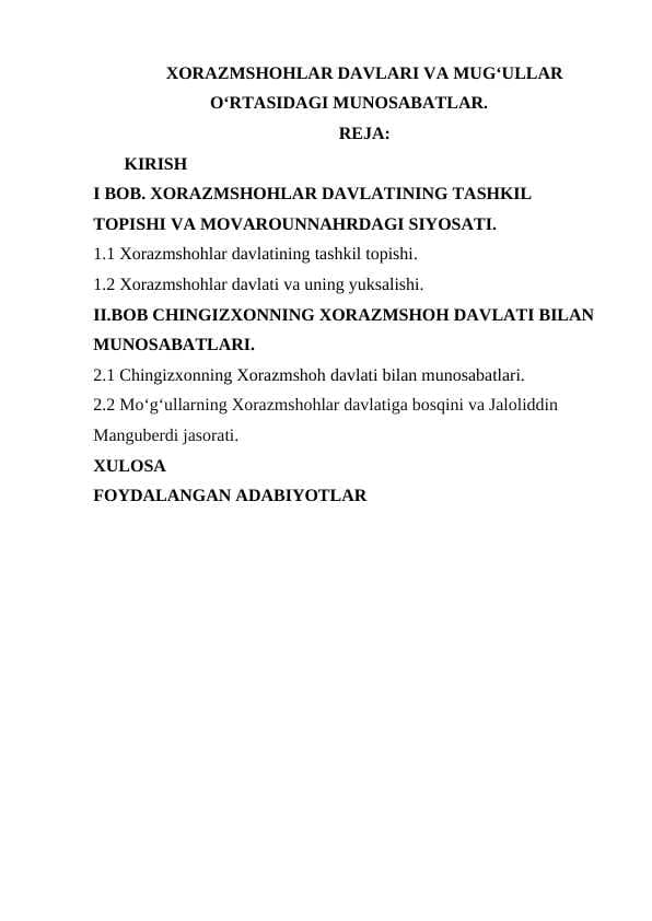 XORAZMSHOHLAR DAVLARI VA MUGʻULLAR OʻRTASIDAGI MUNOSABATLAR.