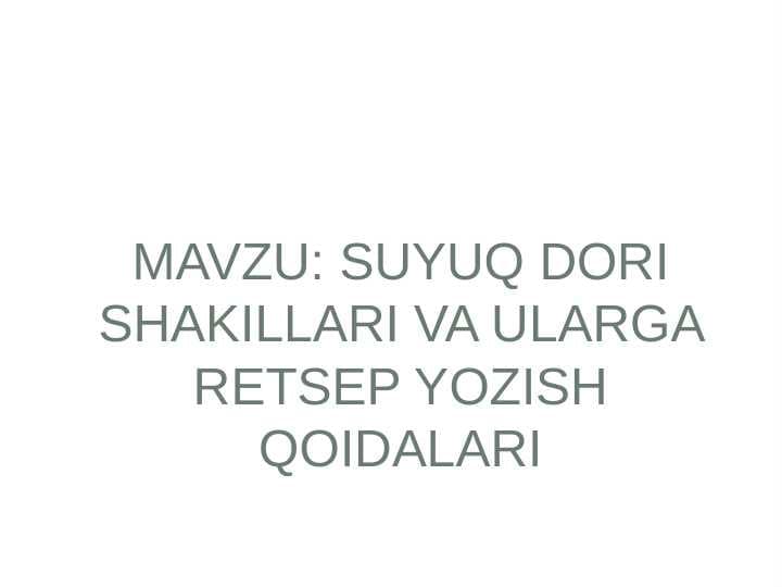 Suyuq dori shakillari va ularga retsep yozish qoidalari