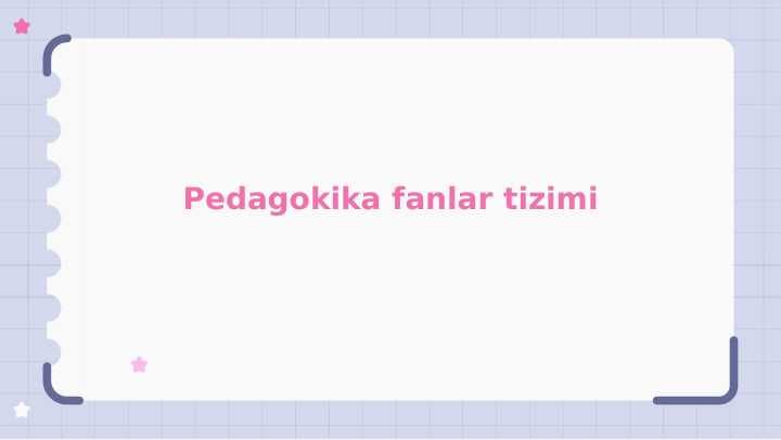 Pedagogika fanining asosiy tushunchalari