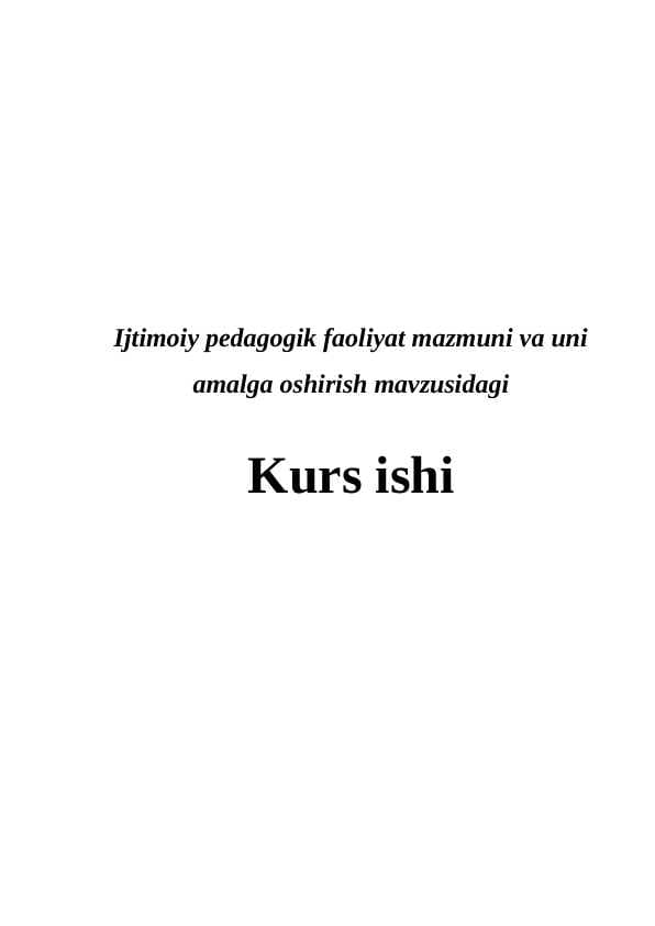Ijtimoiy pedagogik faoliyat mazmuni va uni amalga oshirish mavzusidagi