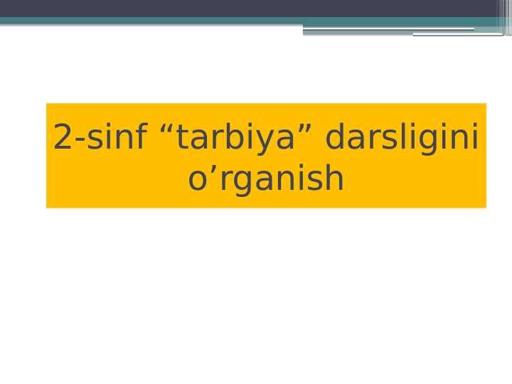 2-sinf “tarbiya” darsligini o’rganish