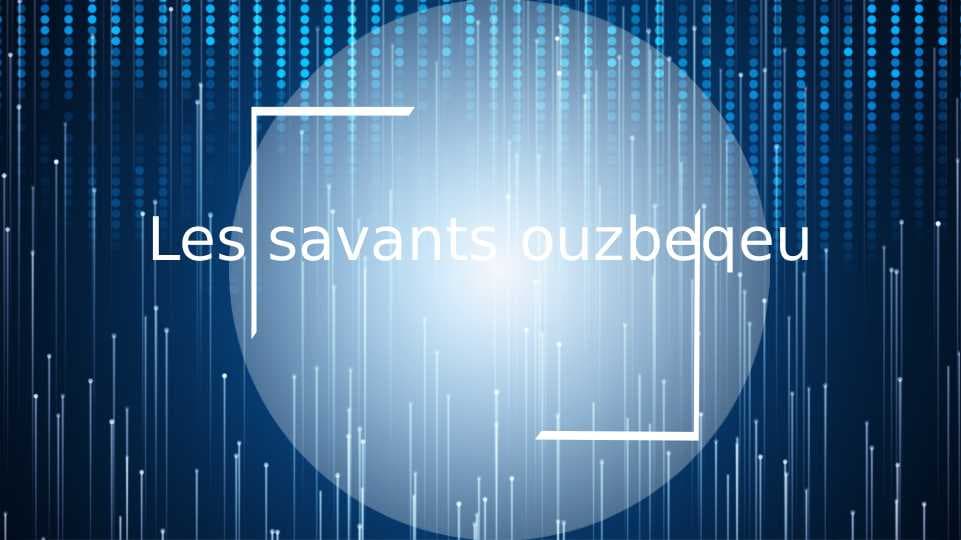 Les savants ouzbeqeu
