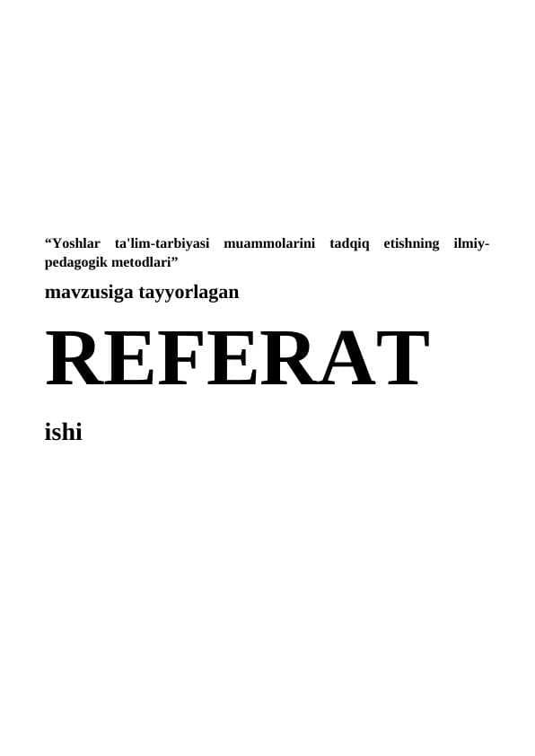 “Yoshlar ta'lim-tarbiyasi muammolarini tadqiq etishning ilmiy-pedagogik metodlari”