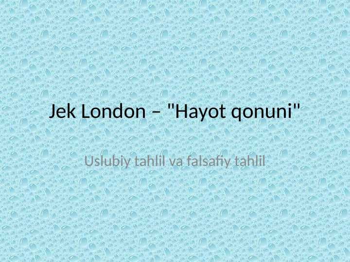 Jek London – "Hayot qonuni" asari