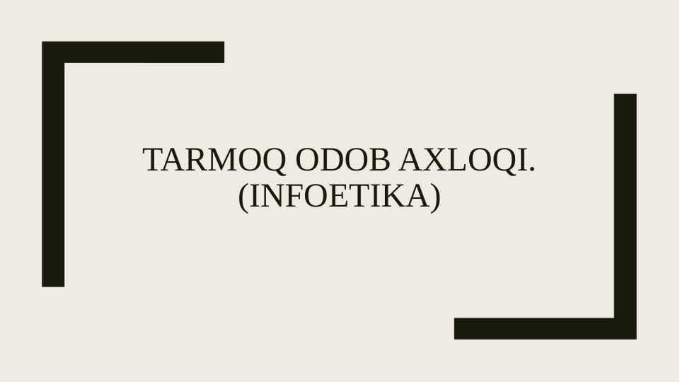Tarmoq odob axloqi.(Infoetika)