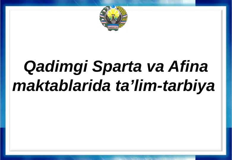 Qadimgi Sparta va Afina maktablarida ta’lim-tarbiya