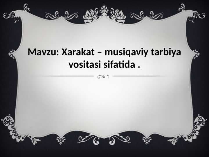 Xarakat – musiqaviy tarbiya vositasi sifatida