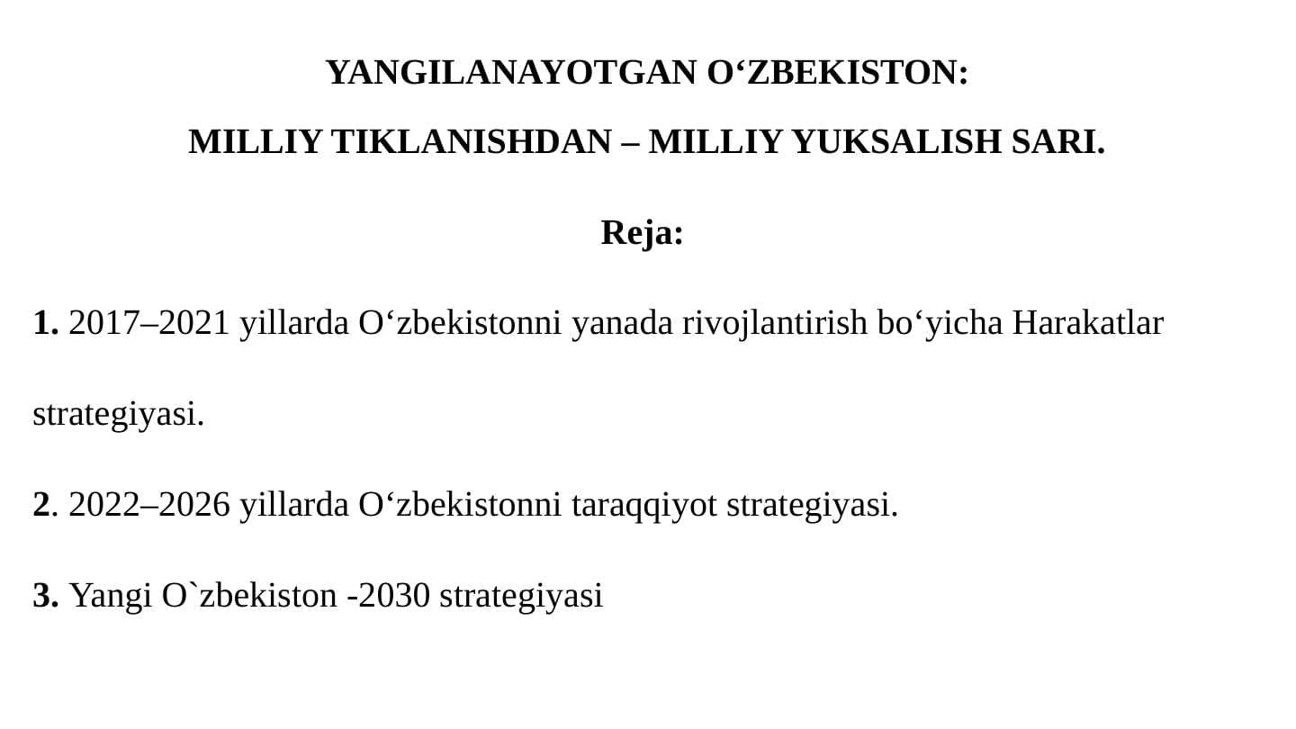YANGILANAYOTGAN O'ZBEKISTON: MILLIY TIKLANISHDAN–MILLIY YUKSALISH SARI