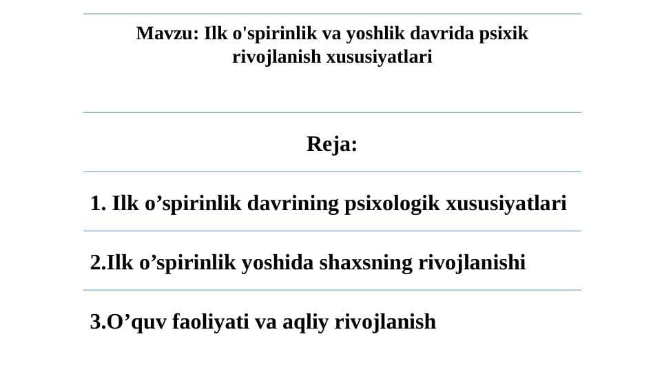 Ilk o'spirinlik va yoshlik davrida psixik rivojlanish xususiyatlari