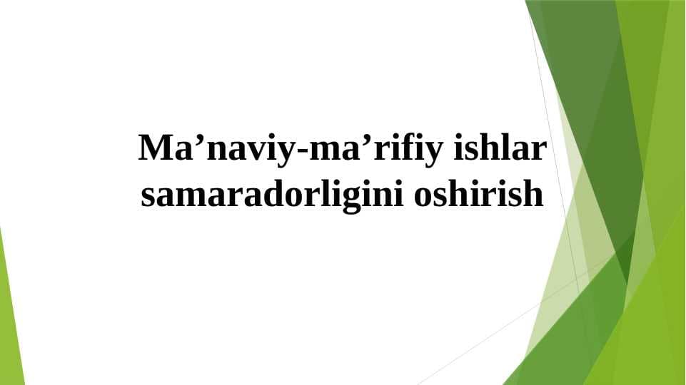 Ma’naviy-ma’rifiy ishlar samaradorligini oshirish