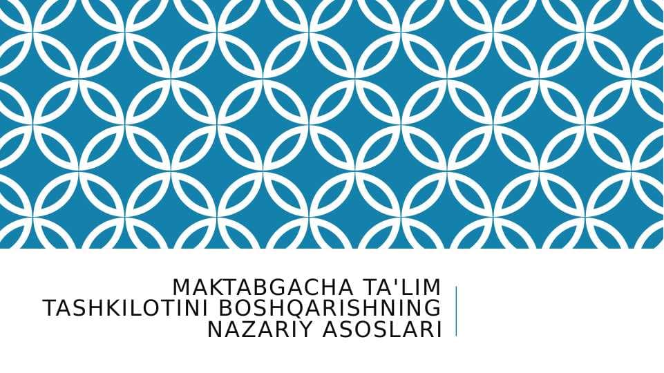 maktabgacha ta'lim tashkilotini boshqarishning nazariy asoslari