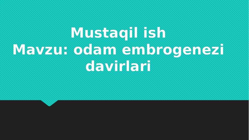 odam embrogenezi davirlari