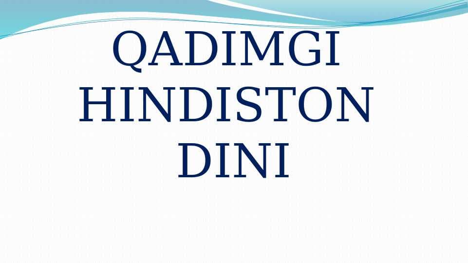 QADIMGI  HINDISTON  DINI