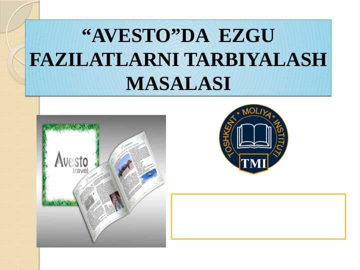 AVESTO”DA  EZGU FAZILATLARNI TARBIYALASH MASALASI